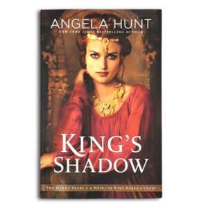 King's Shadow - Angela Hunt