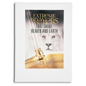 Extreme Prayers that shake Heaven and Earth - Daniel Duval