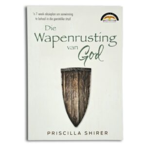 Die Wapenrusting van God - Priscilla Shirer