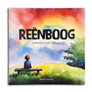 Die Reënboog behoort aan Yahuah