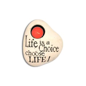 Rock with Candle - Life is a Choice, Choose Life!
