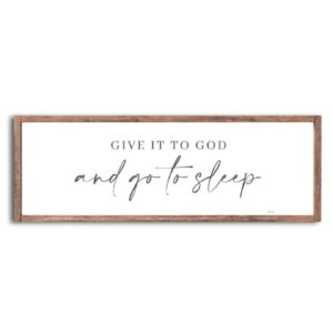 Farmhouse Frame - Give it to God and go to sleep