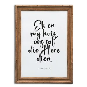 Framed Scripture Art - Ek en my huis sal die Here dien