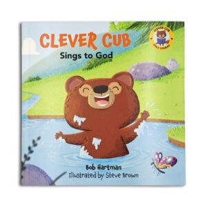 Clever Cub Sings To God - Bob Hartman