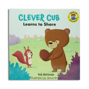 Clever Cub Learns To Share - Bob Hartman