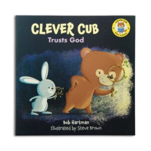 Clever Cub Trusts God - Bob Hartman